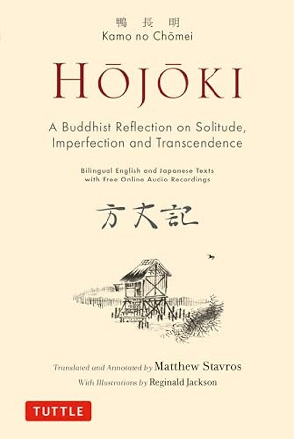 Hojoki: A Buddhist Reflection On Solitude: Imperfection And Transcendence - Bilingual English And Japanese Texts With Free Online Audio Recordings-..
