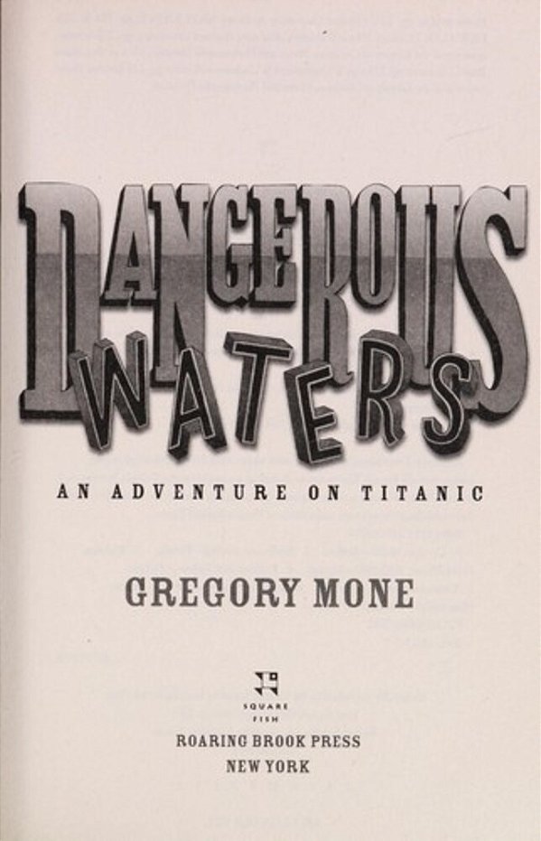 Dangerous Waters: An Adventure On The Titanic-..