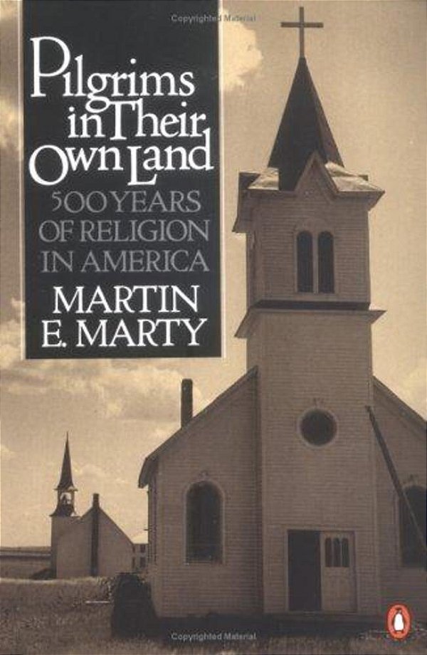 Pilgrims In Their Own Land: 500 Years Of Religion In America-..