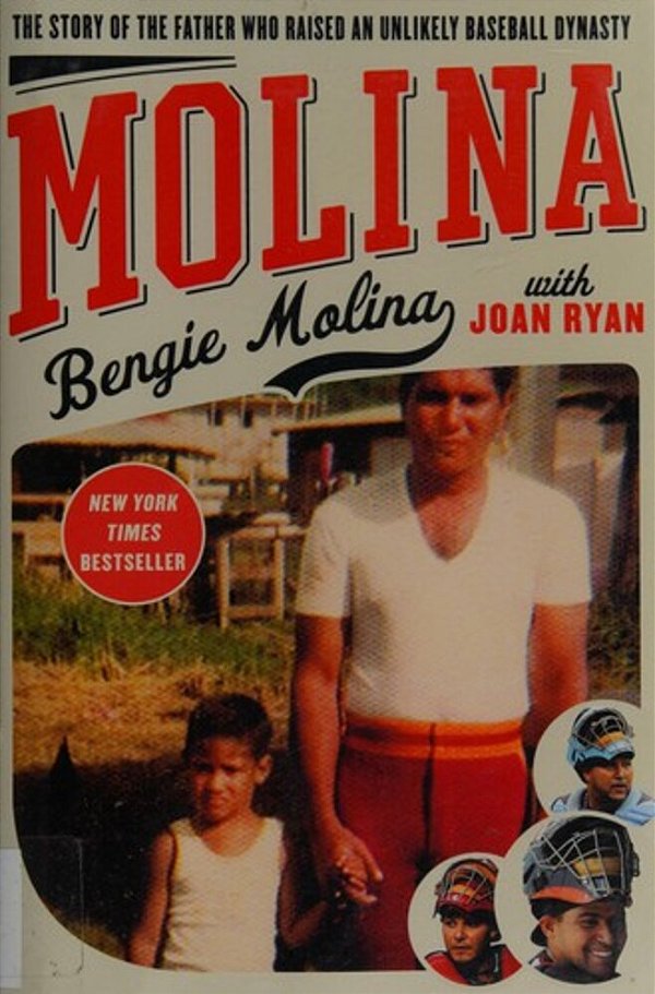 Molina: The Story Of The Father Who Raised An Unlikely Baseball Dynasty-..