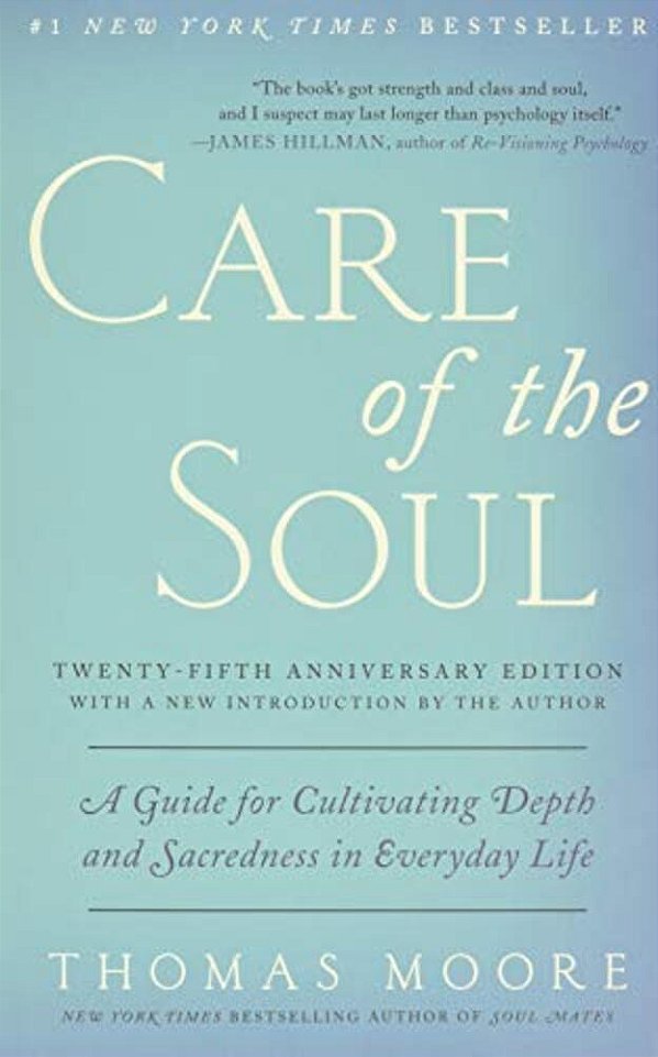 Care Of The Soul, Twenty-Fifth Anniversary Ed: A Guide For Cultivating Depth And Sacredness In Everyday Life-..