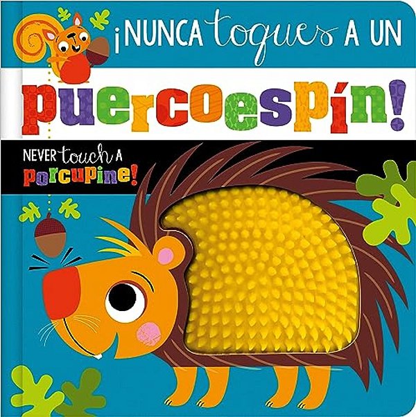 ¡Nunca Toques Un Puercoespín!/Never Touch A Porcupine!-..