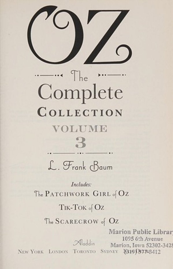 Oz, The Complete Collection, Volume 3: The Patchwork Girl Of Oz; Tik-Tok Of Oz; The Scarecrow Of Oz-..