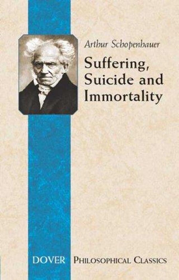Suffering, Suicide And Immortality: Eight Essays From The Parerga-..