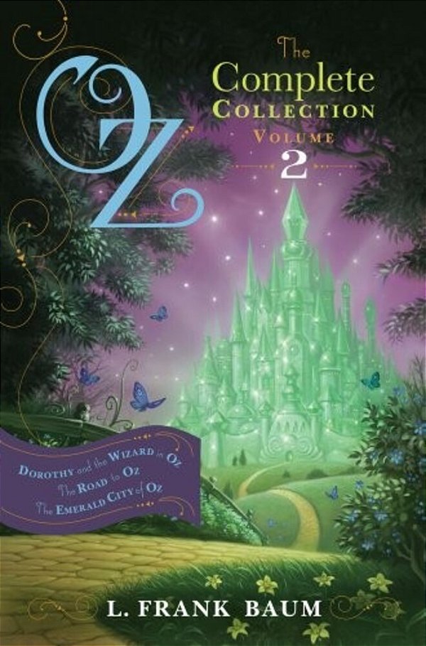Oz, The Complete Collection, Volume 2: Dorothy And The Wizard In Oz; The Road To Oz; The Emerald City Of Oz-..