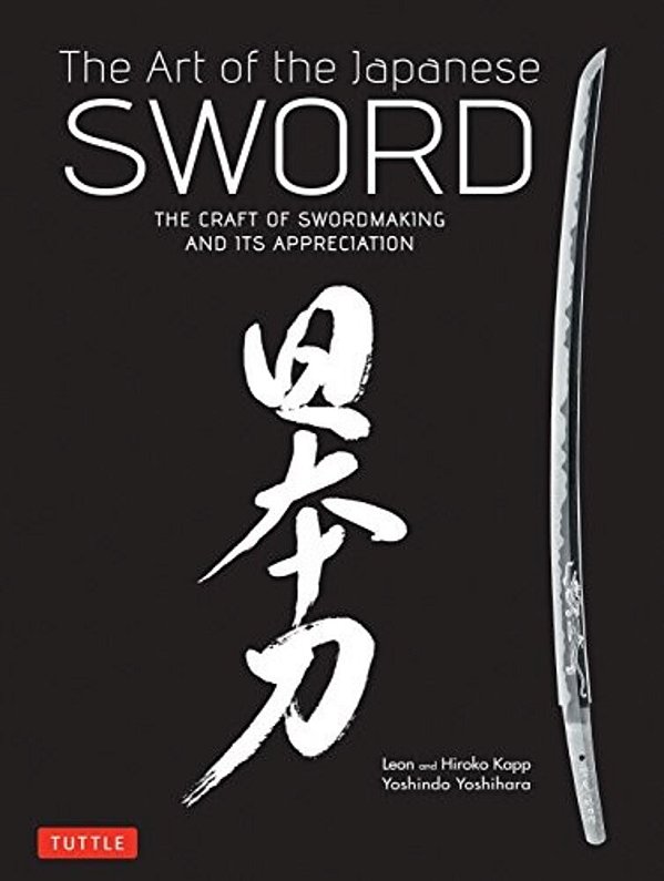 Art Of The Japanese Sword: The Craft Of Swordmaking And Its Appreciation-..