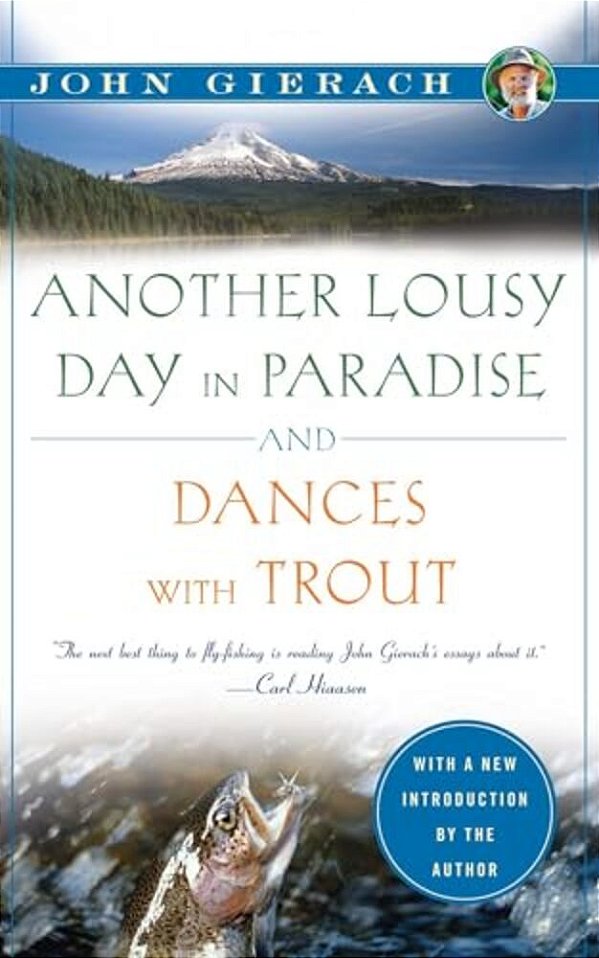 Another Lousy Day In Paradise And Dances With Trout-..