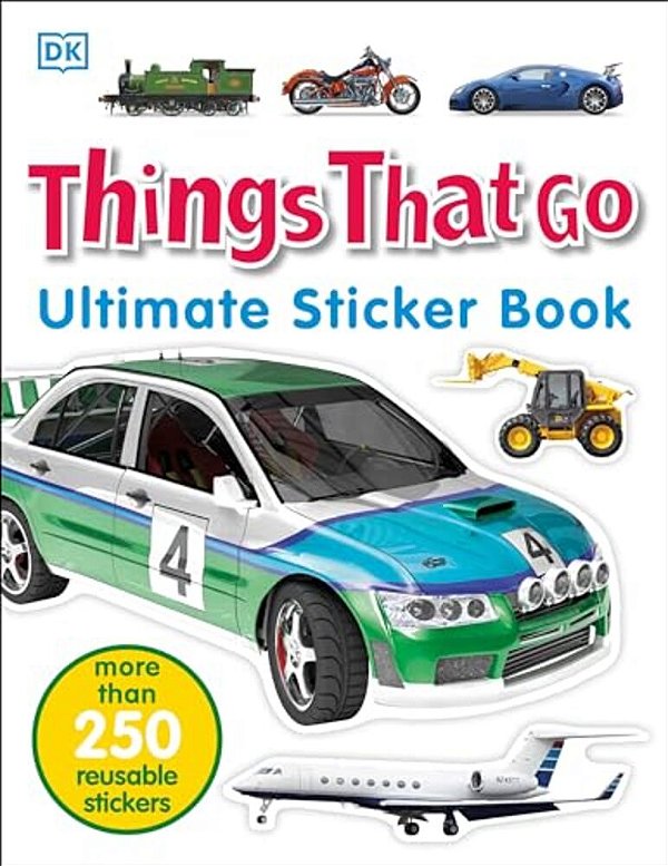 Ultimate Sticker Book: Things That Go: More Than 250 Reusable Stickers-..