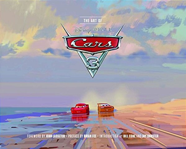 Disney/Pixar The Art Of Cars 3: (Book About Cars Movie, Pixar Books, Books For Kids)-..