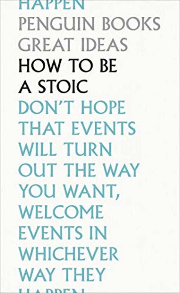How To Be A Stoic-..