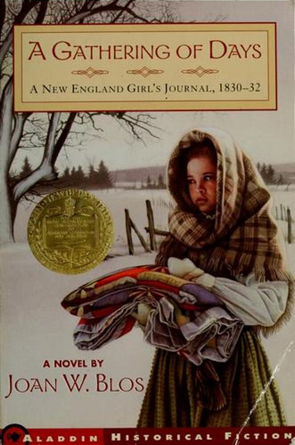 A Gathering Of Days: A New England Girl's Journal, 1830-1832-..