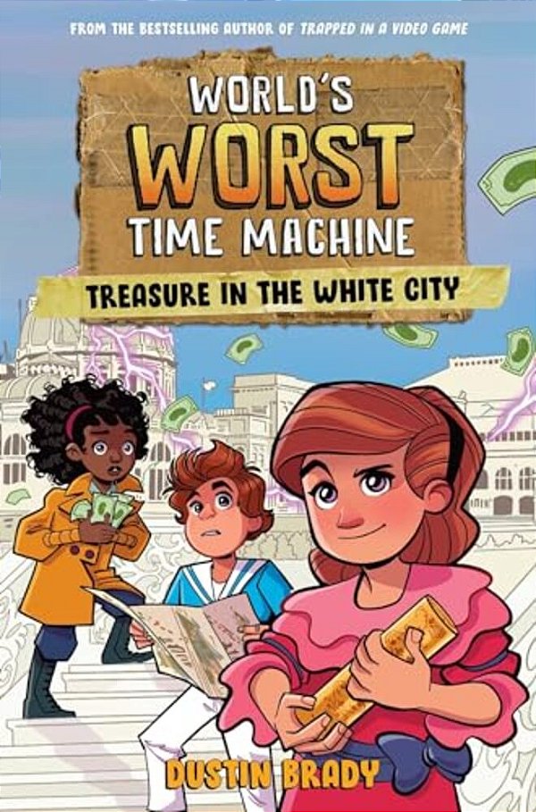 World's Worst Time Machine: Treasure In The White City Volume 2-..