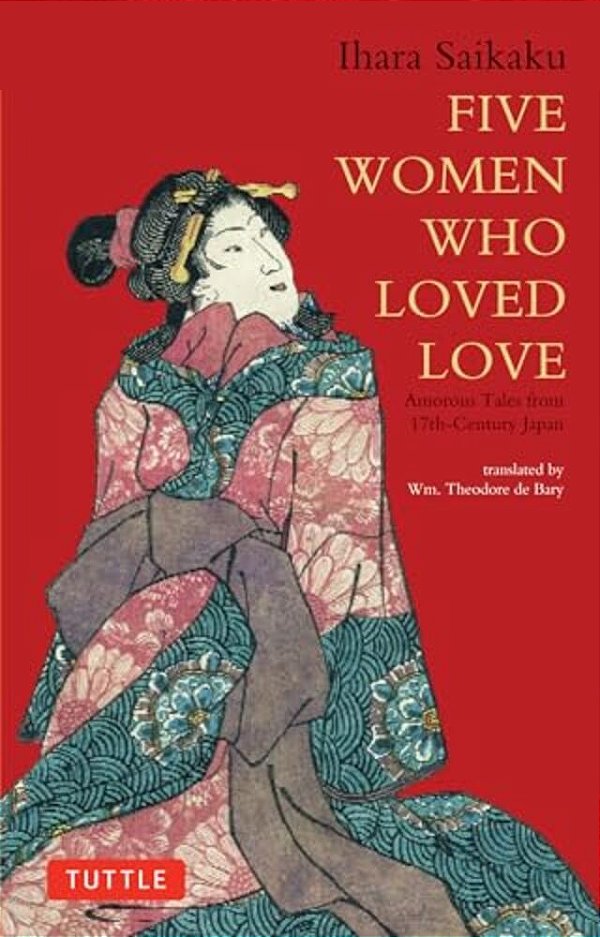 Five Women Who Loved Love: Amorous Tales From 17Th-Century Japan-..
