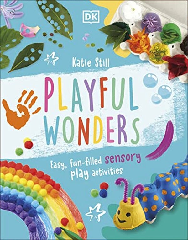 Playful Wonders: 50 Fun-Filled Sensory Play Activities-..