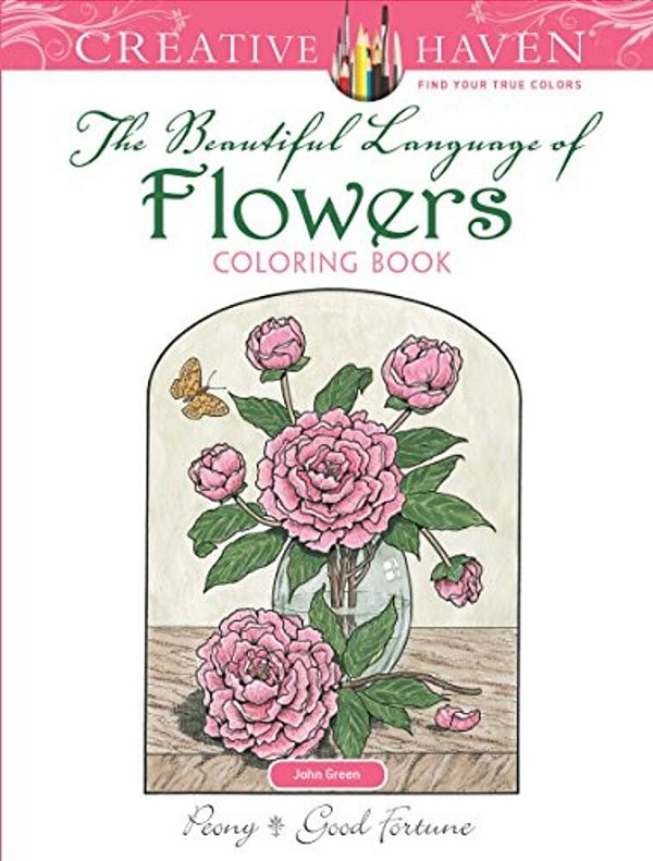Creative Haven The Beautiful Language Of Flowers Coloring Book-..