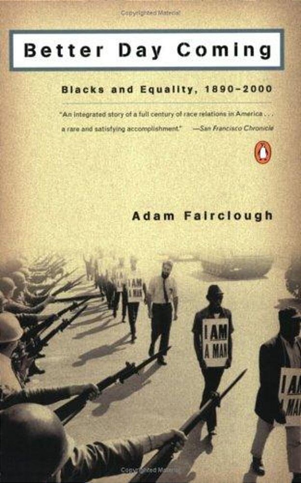 Better Day Coming: Blacks And Equality, 1890-2000-..