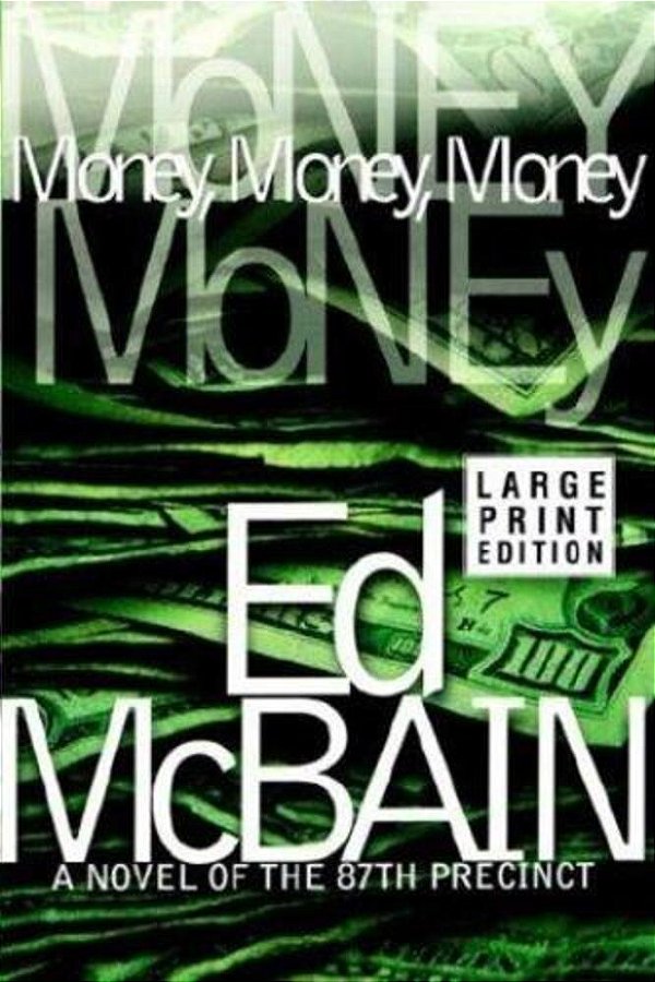 Money, Money, Money: A Novel Of The 87Th Precinct-..