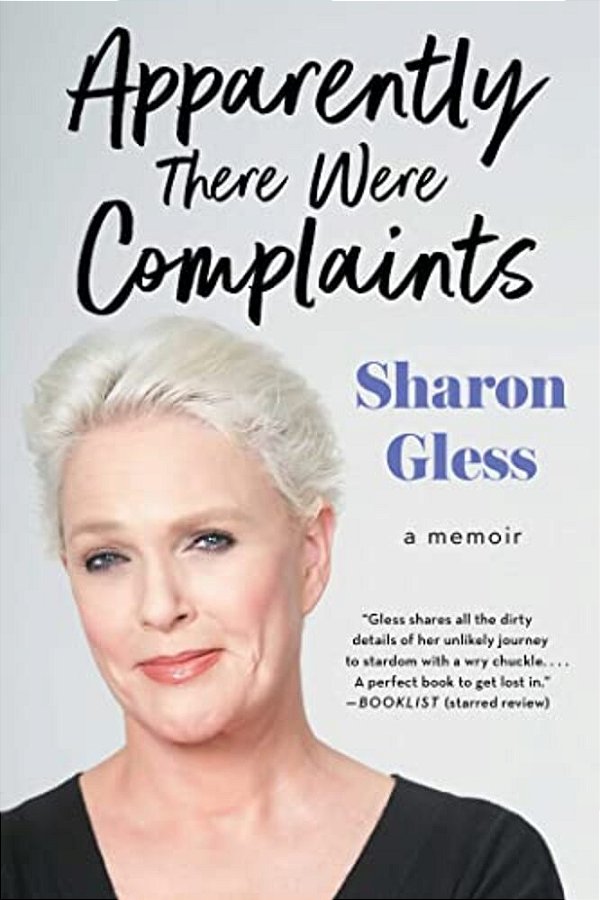 Apparently There Were Complaints: A Memoir-..