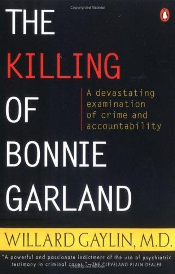 The Killing Of Bonnie Garland: A Question Of Justice-..