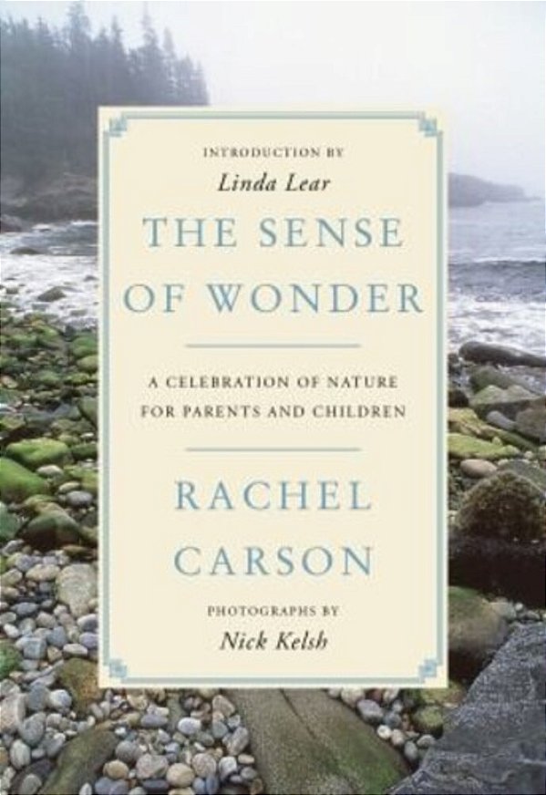 The Sense Of Wonder: A Celebration Of Nature For Parents And Children-..
