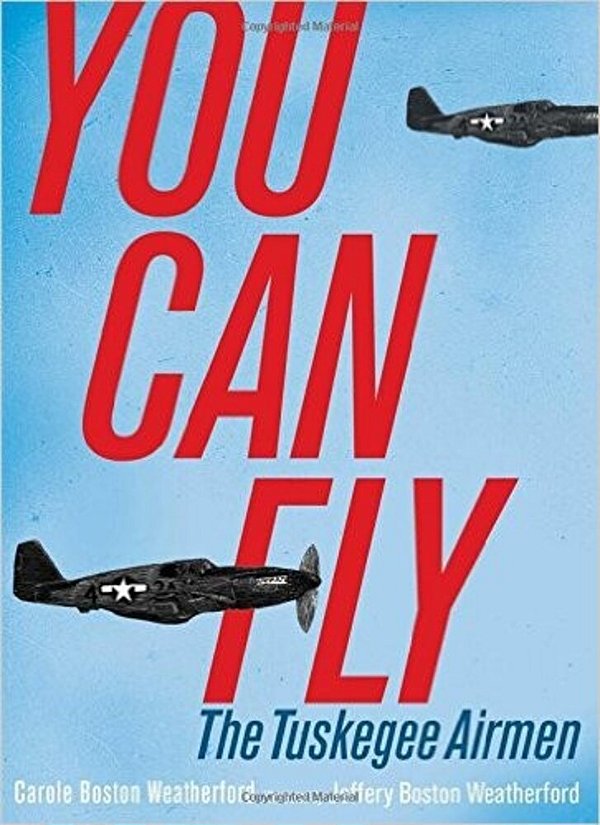 You Can Fly: The Tuskegee Airmen-..