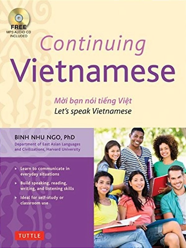 Continuing Vietnamese: Let's Speak Vietnamese (Audio Recordings Included) [With CD-ROM]-..