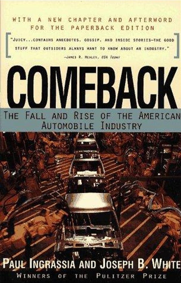Comeback: The Fall & Rise Of The American Automobile Industry-..
