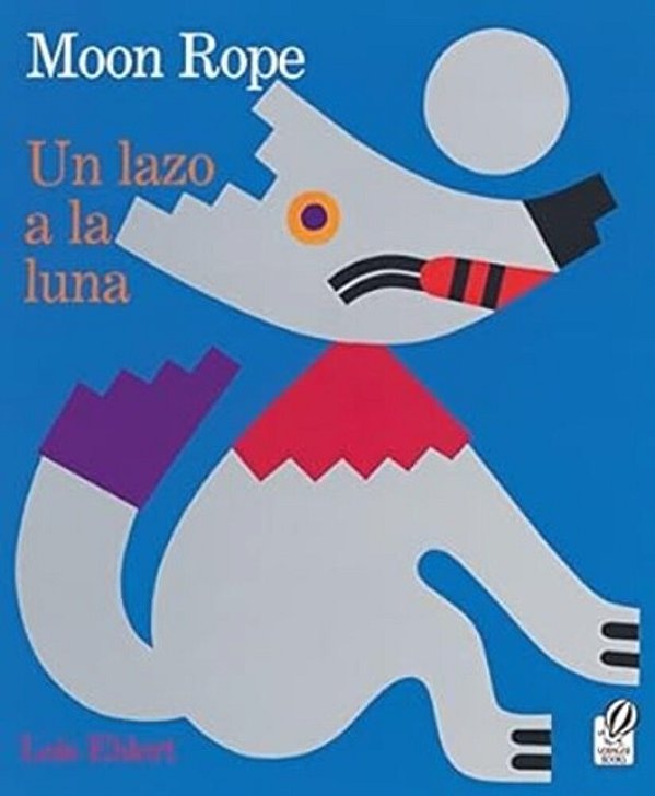 Moon Rope/Un Lazo A La Luna: A Peruvian Folktale/Una Leyenda-..