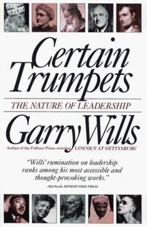 Certain Trumpets: The Nature Of Leadership-..