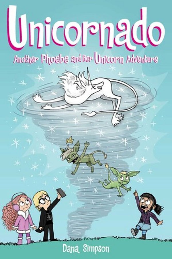 Unicornado: Another Phoebe And Her Unicorn Adventure Volume 16-..