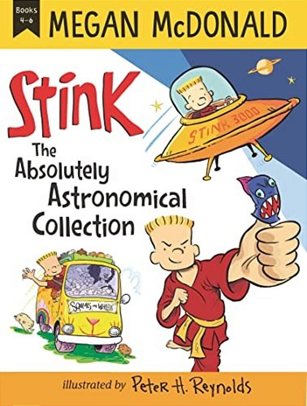 Stink: The Absolutely Astronomical Collection: Books 4-6 (Box Set)-..