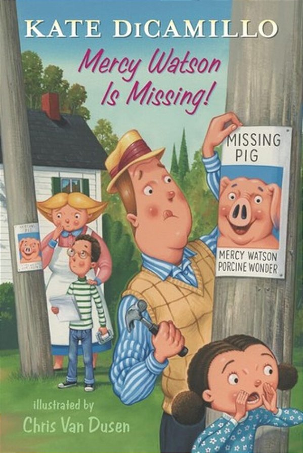 Mercy Watson Is Missing!: Tales From Deckawoo Drive, Volume Seven (A Funny And Heartwarming Chapter Book - For Early Readers Ages 6-9 In Grades 1-4)-..