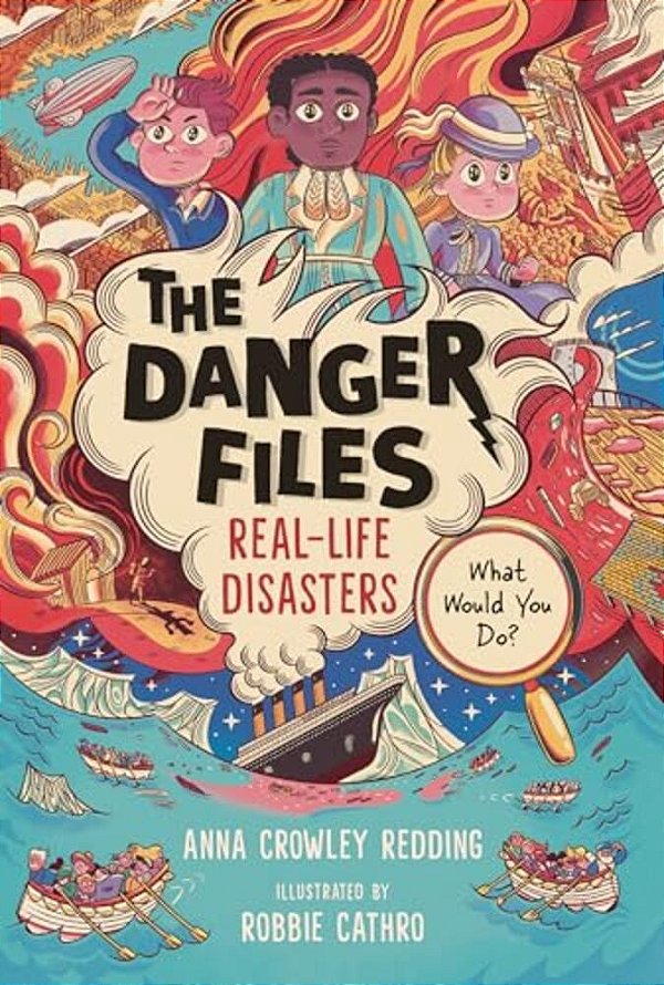 The Danger Files: Real-Life Disasters-..