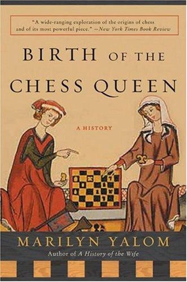 Birth Of The Chess Queen: A History-..