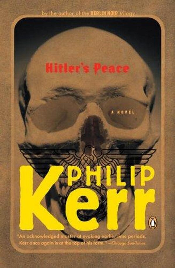 Hitler's Peace: A Novel Of The Second World War-..