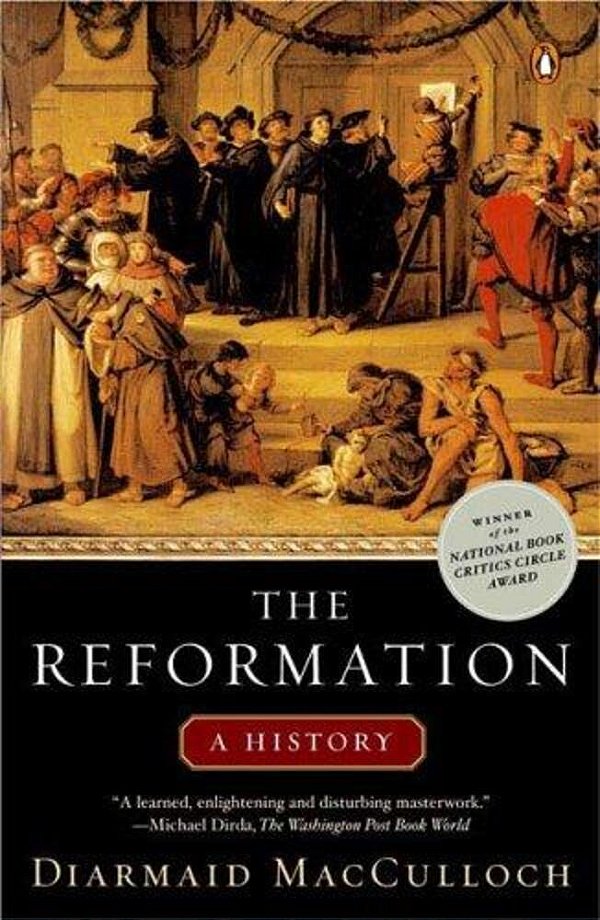 The Reformation: A History-..
