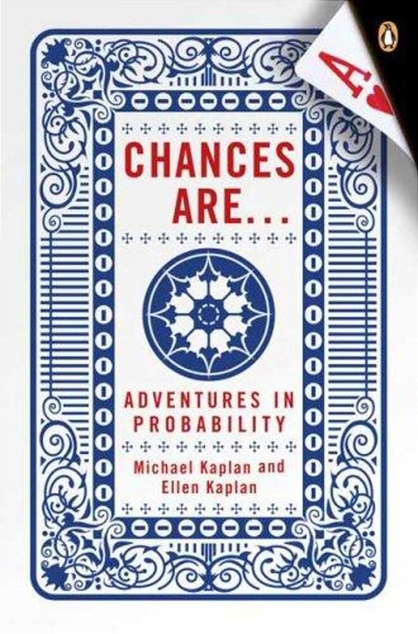 Chances Are...: Adventures In Probability-..