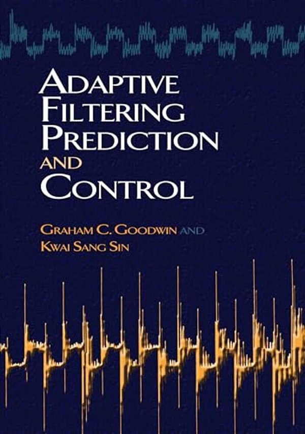 Adaptive Filtering Prediction And Control-..