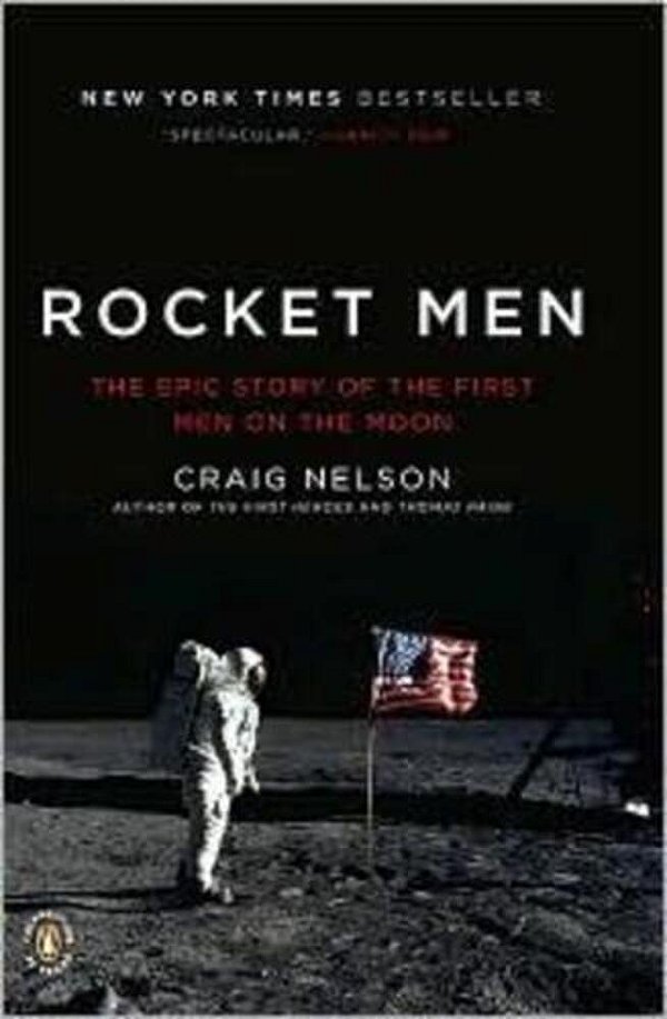 Rocket Men: The Epic Story Of The First Men On The Moon-..