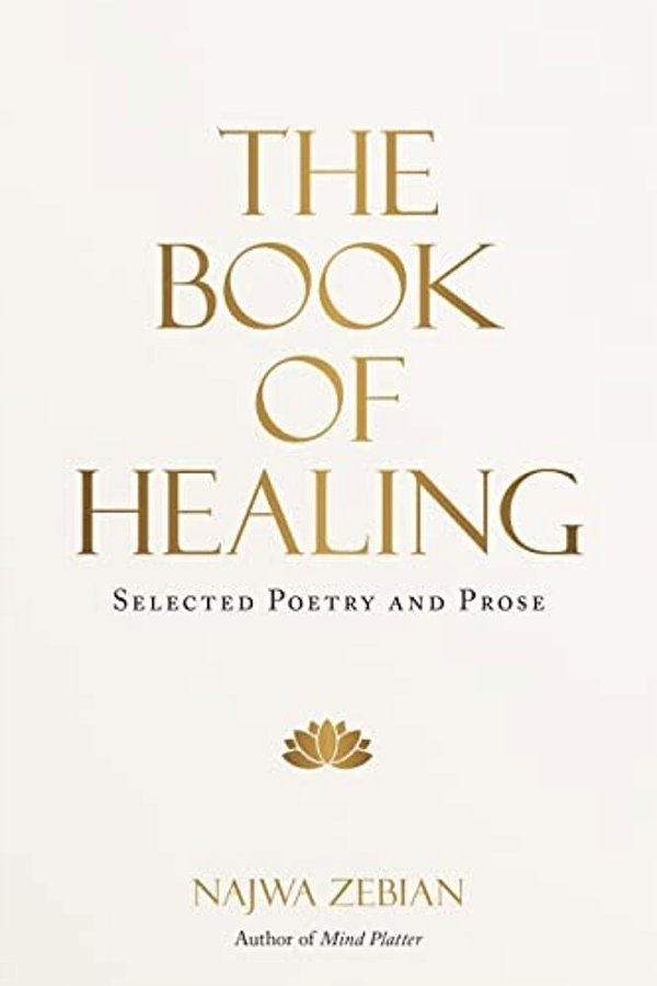 The Book Of Healing: Selected Poetry And Prose-..