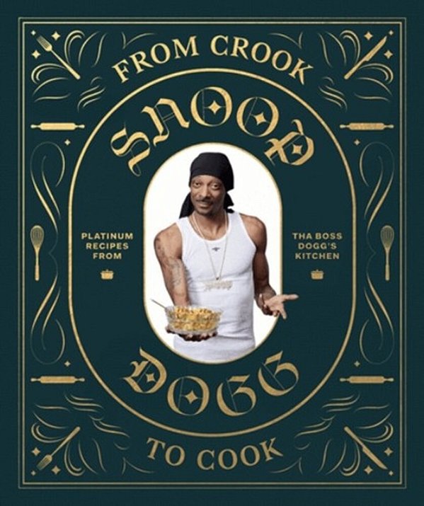 From Crook To Cook: Platinum Recipes From Tha Boss Dogg's Kitchen-..