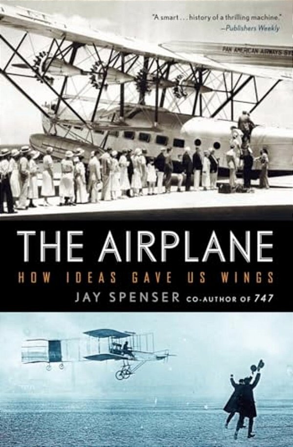 The Airplane: How Ideas Gave US Wings-..