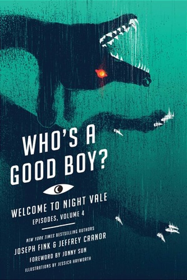 Who's A Good Boy?: Welcome To Night Vale Episodes, Vol. 4-..