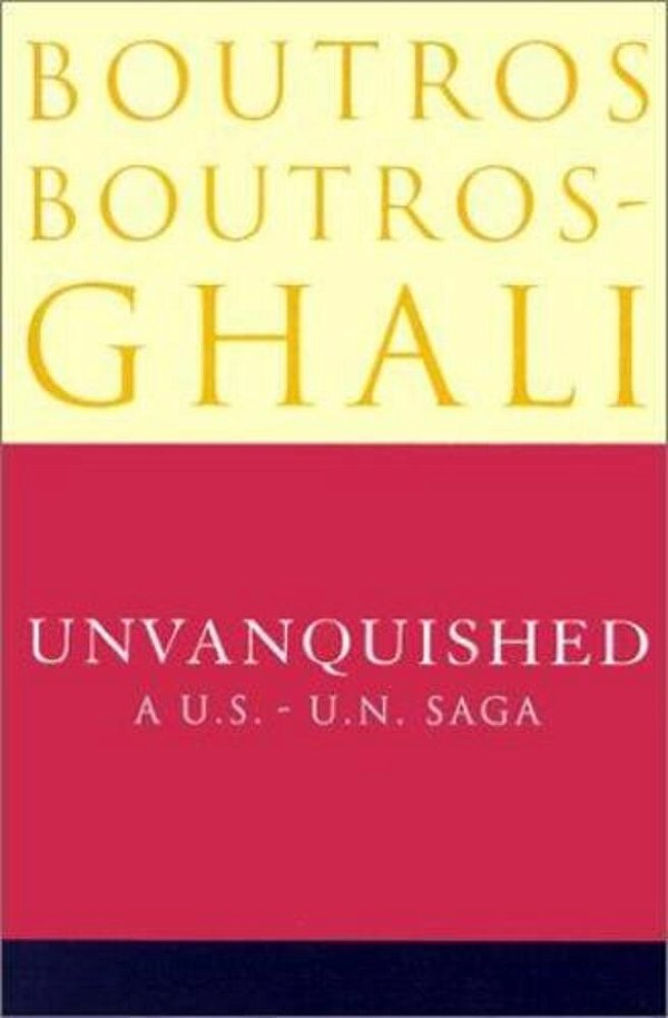 Unvanquished: A U. S.-U. N. Saga-..