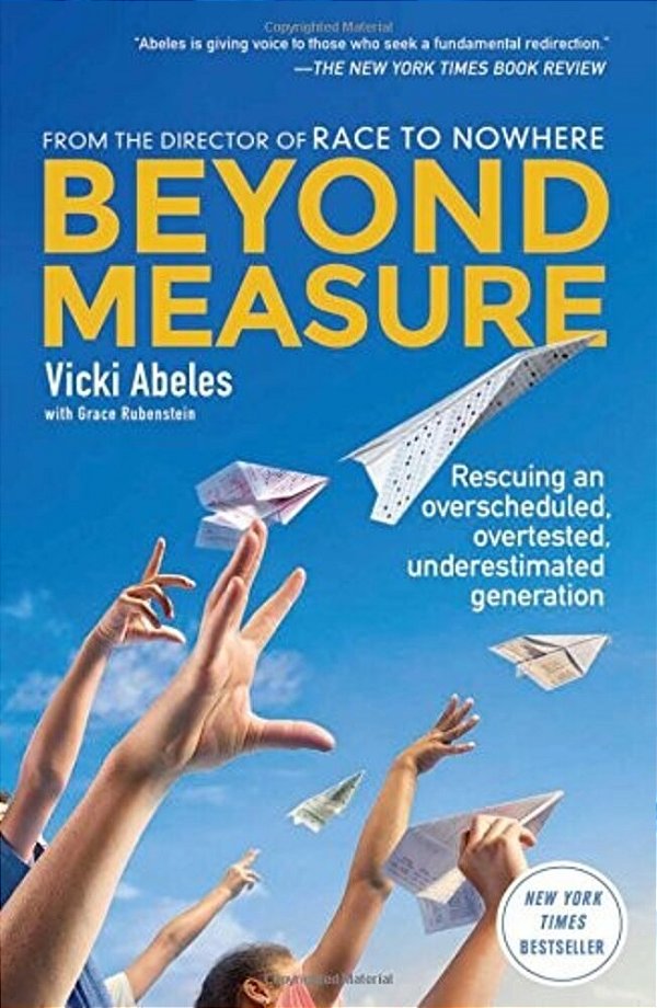 Beyond Measure: Rescuing An Overscheduled, Overtested, Underestimated Generation-..