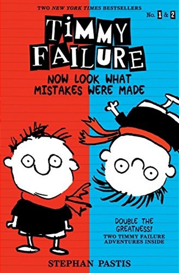 Timmy Failure: Now Look What Mistakes Were Made: 2 Books In 1-..
