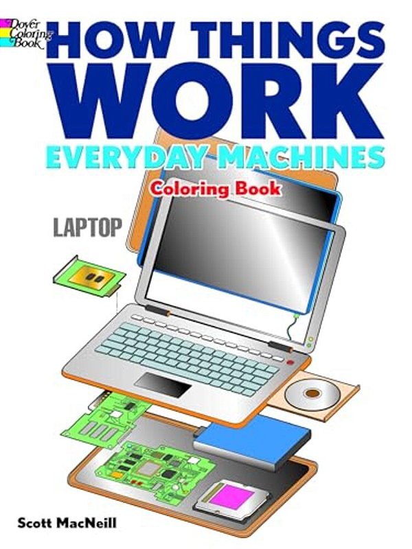 How Things Work: Everyday Machines Coloring Book-..
