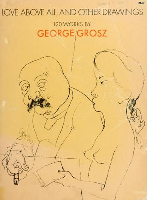 Love Above All And Other Drawings: 120 Works-..