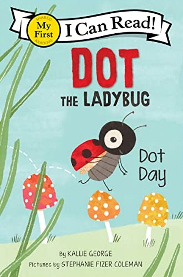 Dot The Ladybug: Dot Day-..