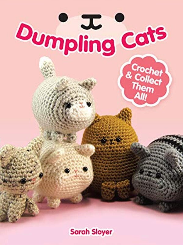 Dumpling Cats: Crochet And Collect Them All!-..